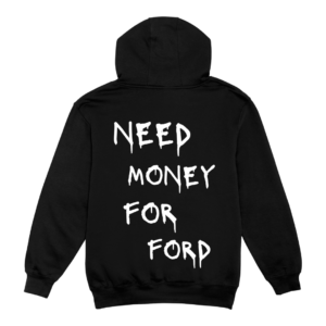 NEED MONEY FOR FORD